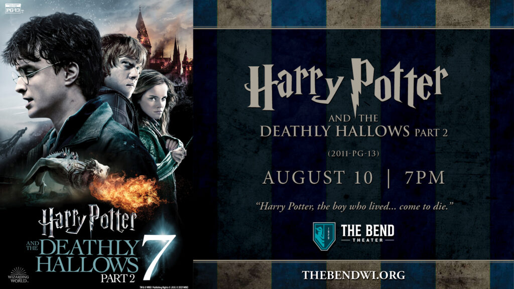 The Bend Theater presents Harry Potter and The Deathly Hallows Part 2