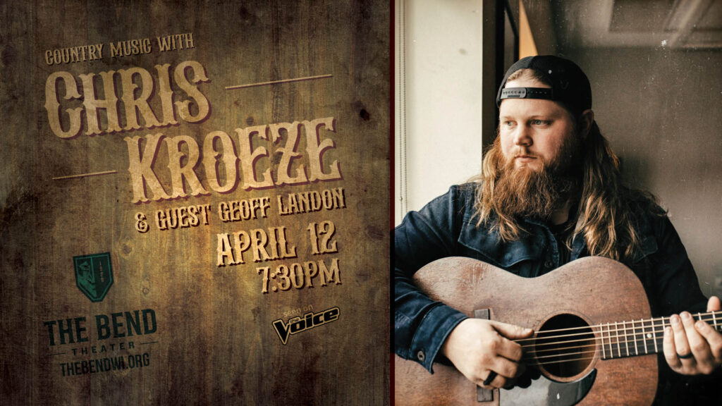 Chris Kroeze Returns to The Bend Theater with special guest Geoff Landon!