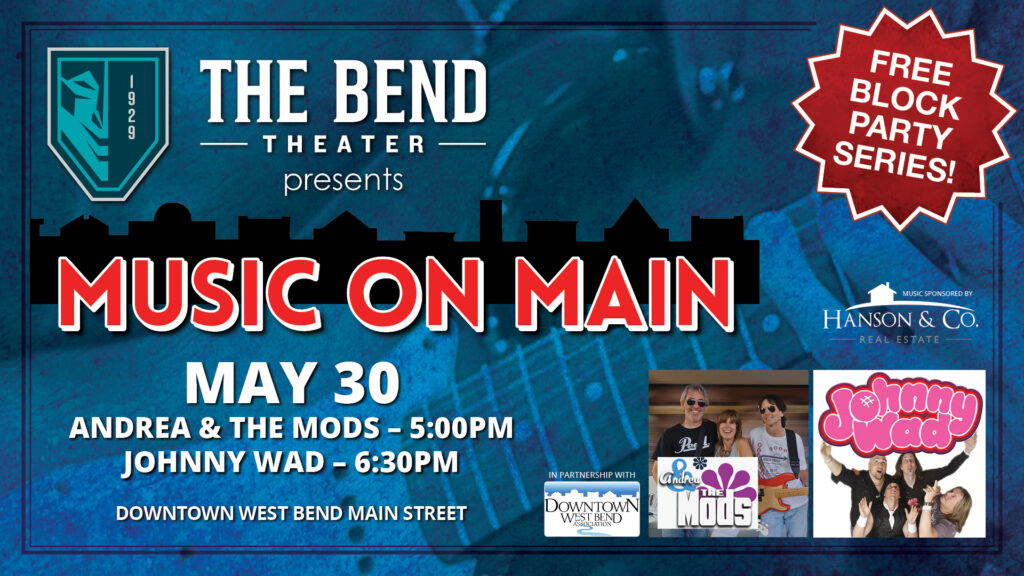 Music on Main at The Bend Theater with Johnny Wad