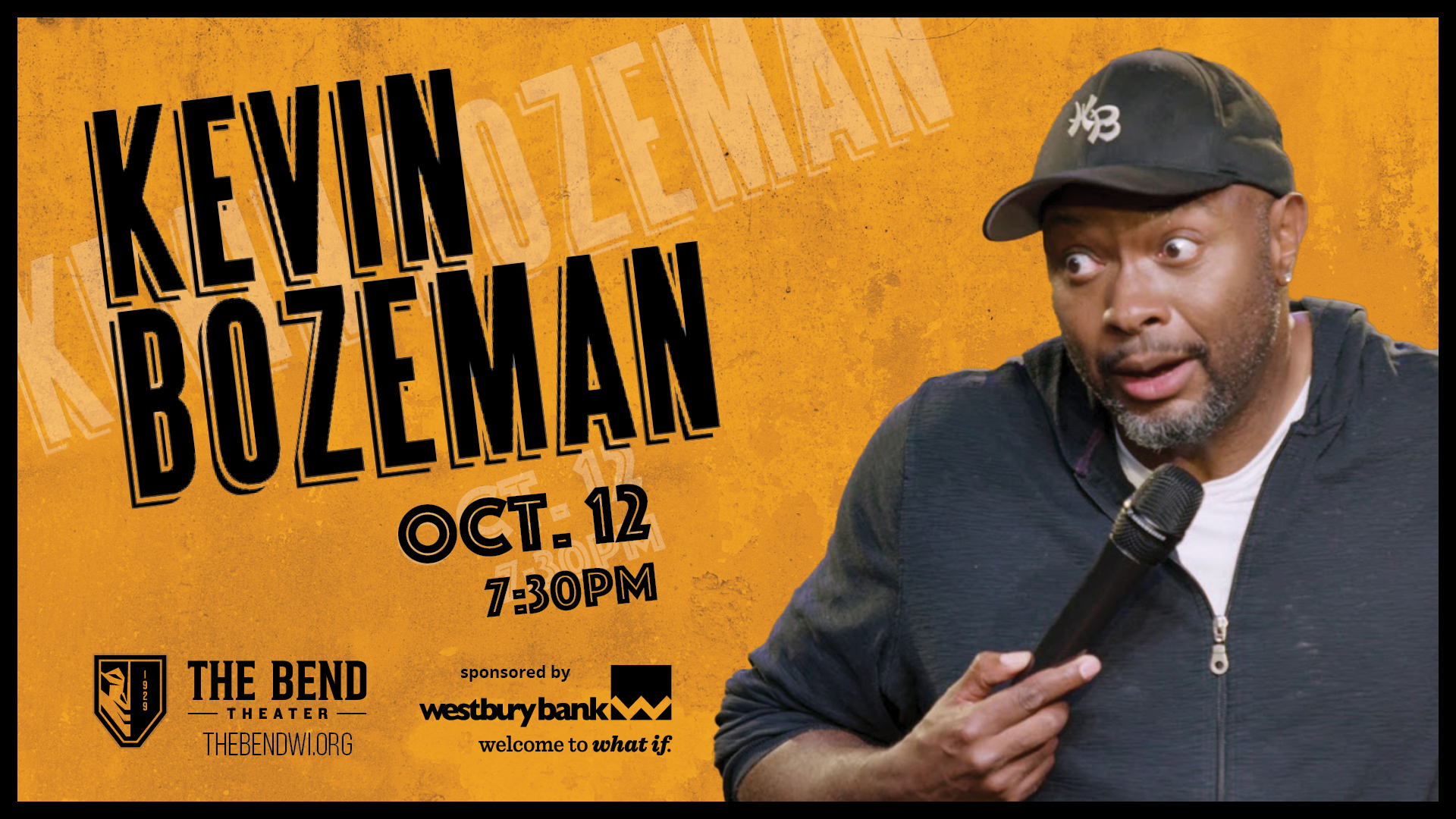 Laughter comes to The Bend Theater with Kevin Bozeman Sponsored by Westbury Bank