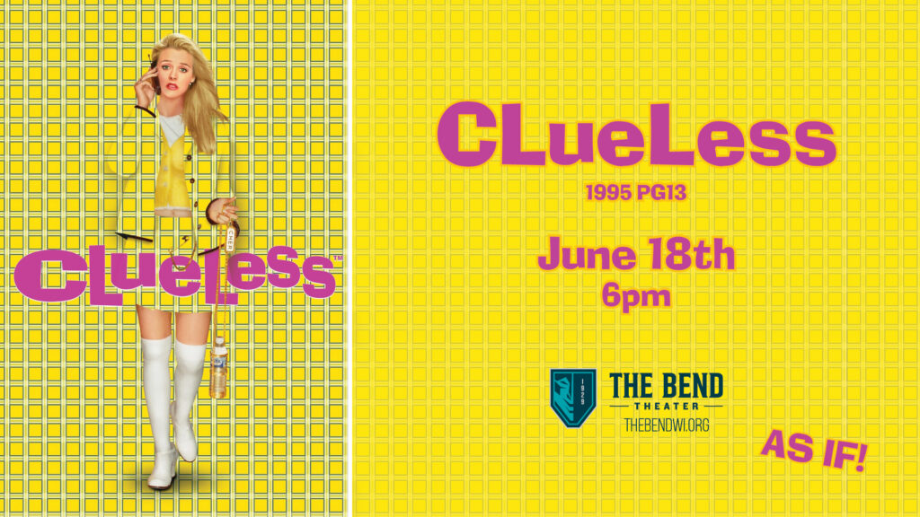 Clueless at The Bend Theater
