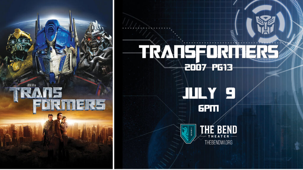 Transformers (2007 PG13) at The Bend Theater