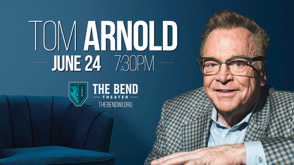 Tom Arnold at The Bend Theater