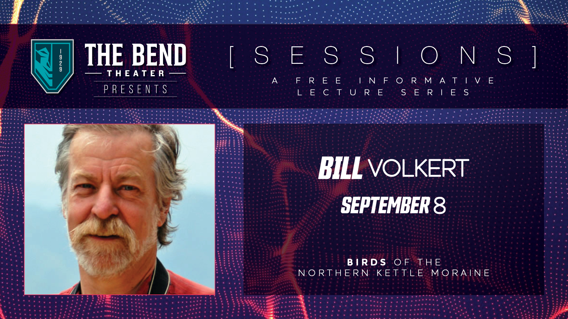 The Bend Sessions: A Free Community Lecture Series: Bill Volkert - September 8