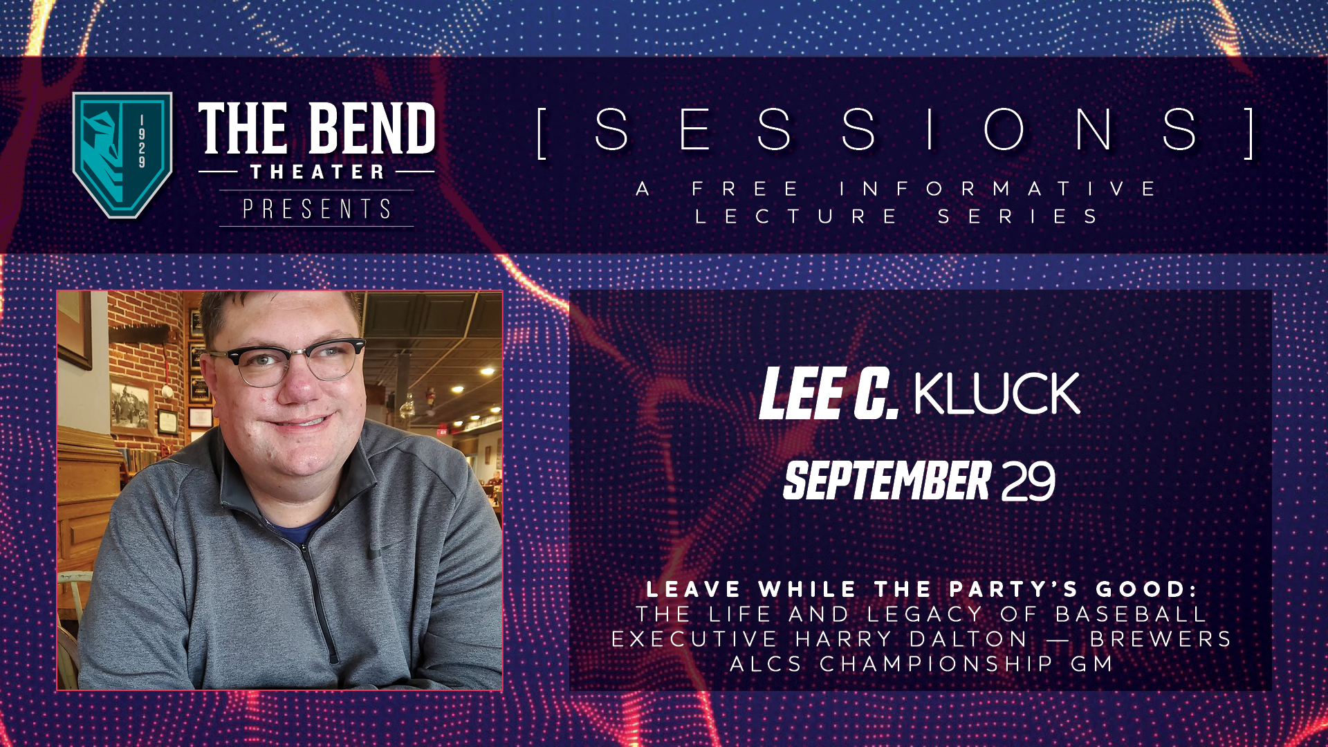 The Bend Sessions: A Free Community Lecture Series: Lee C. Kluck - September 29